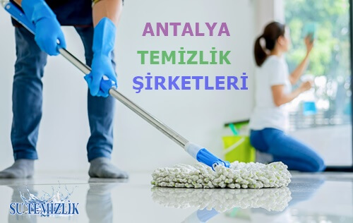 Uzman Antalya Temizlik Şirketleri